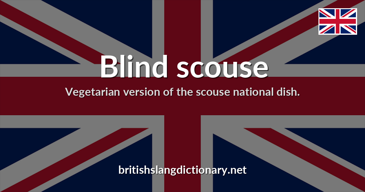 Blind scouse