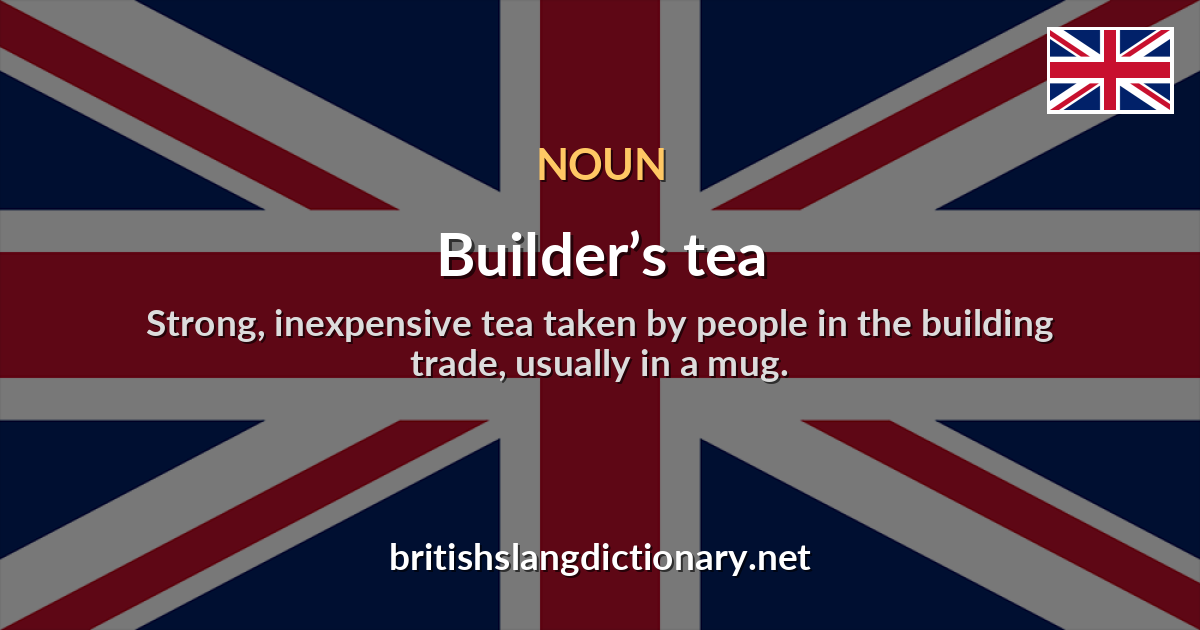 Builder’s tea