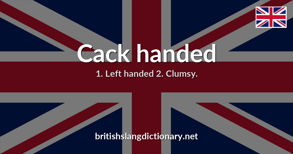 Cack handed