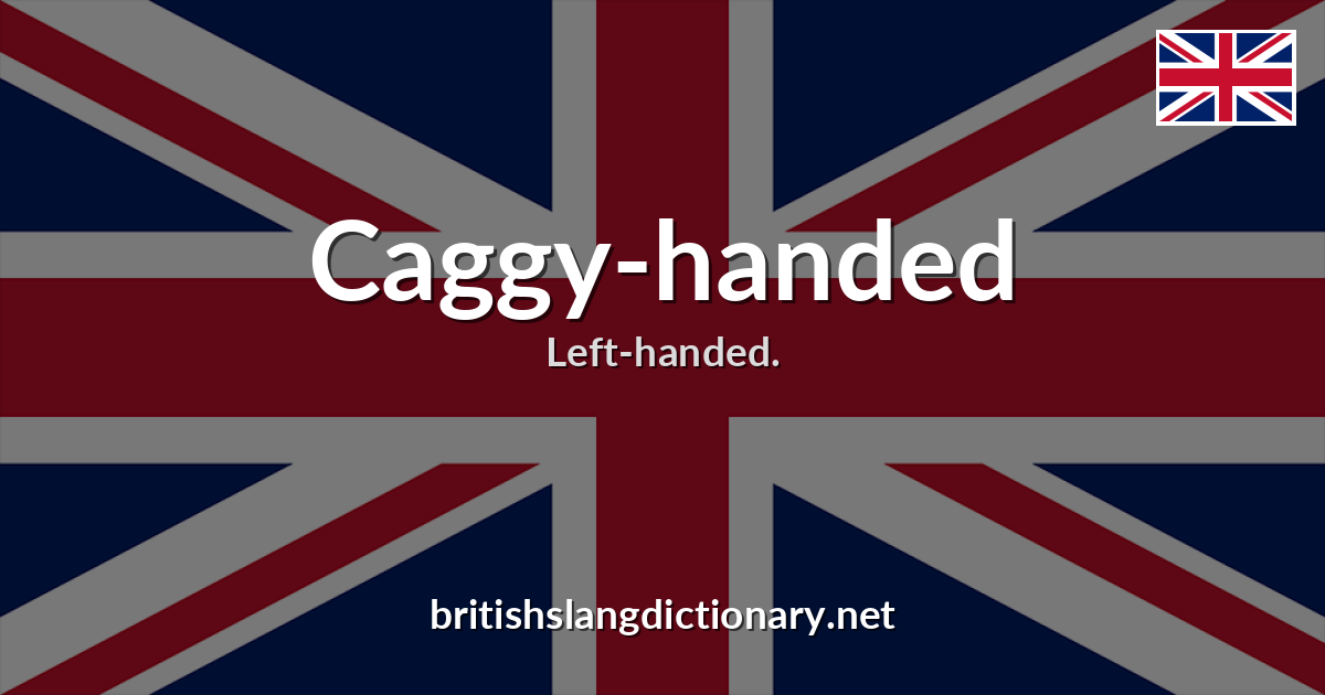Caggy-handed