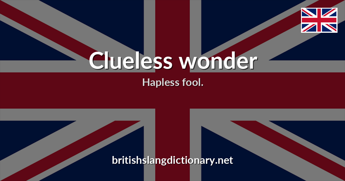 Clueless wonder