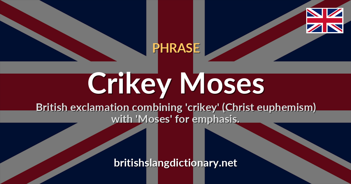 Crikey Moses