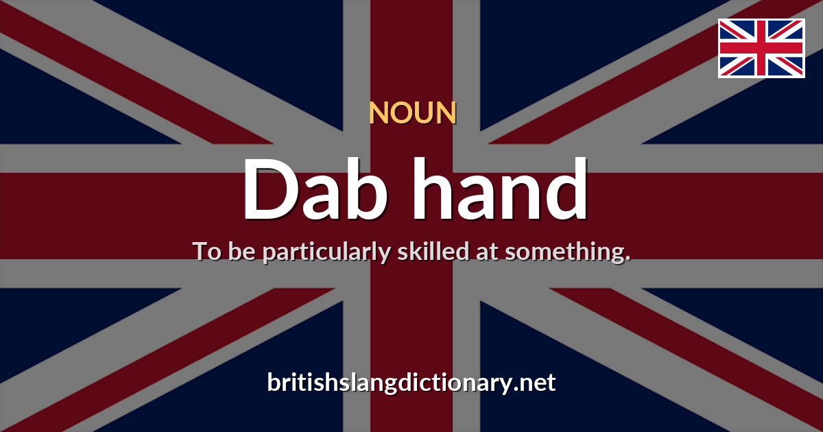 Dab hand
