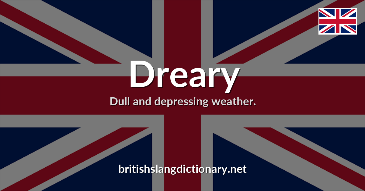 Dreary