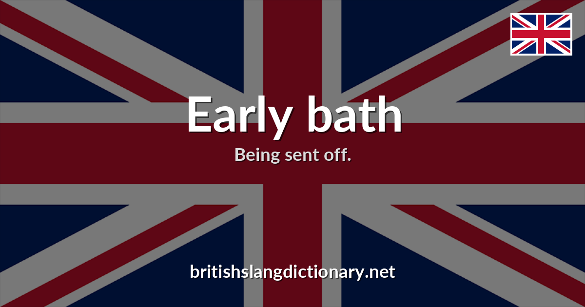 Early bath