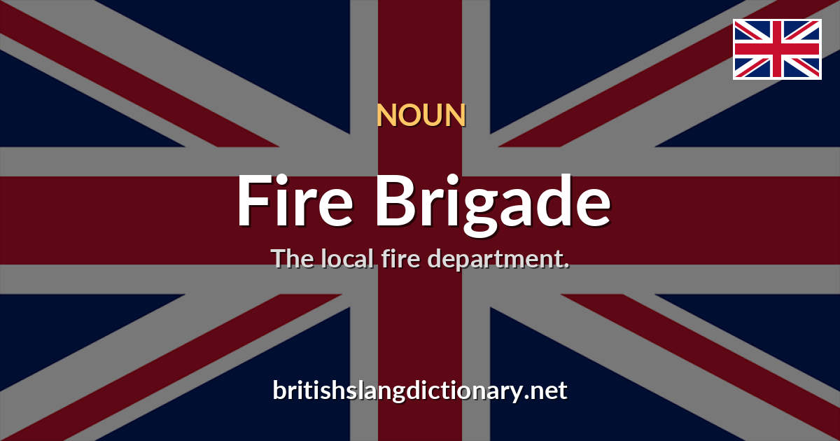 Fire Brigade