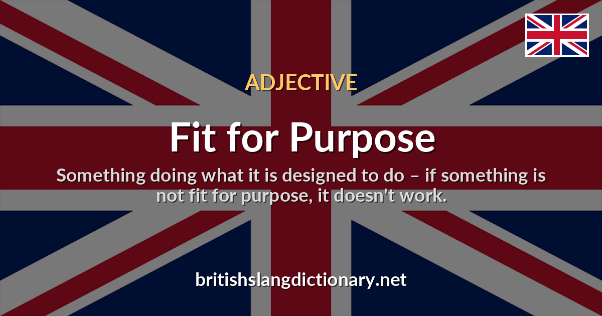 Fit for Purpose