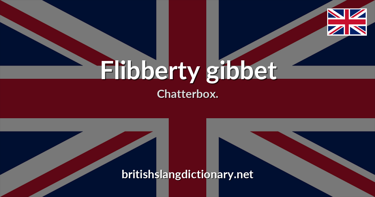 Flibberty gibbet