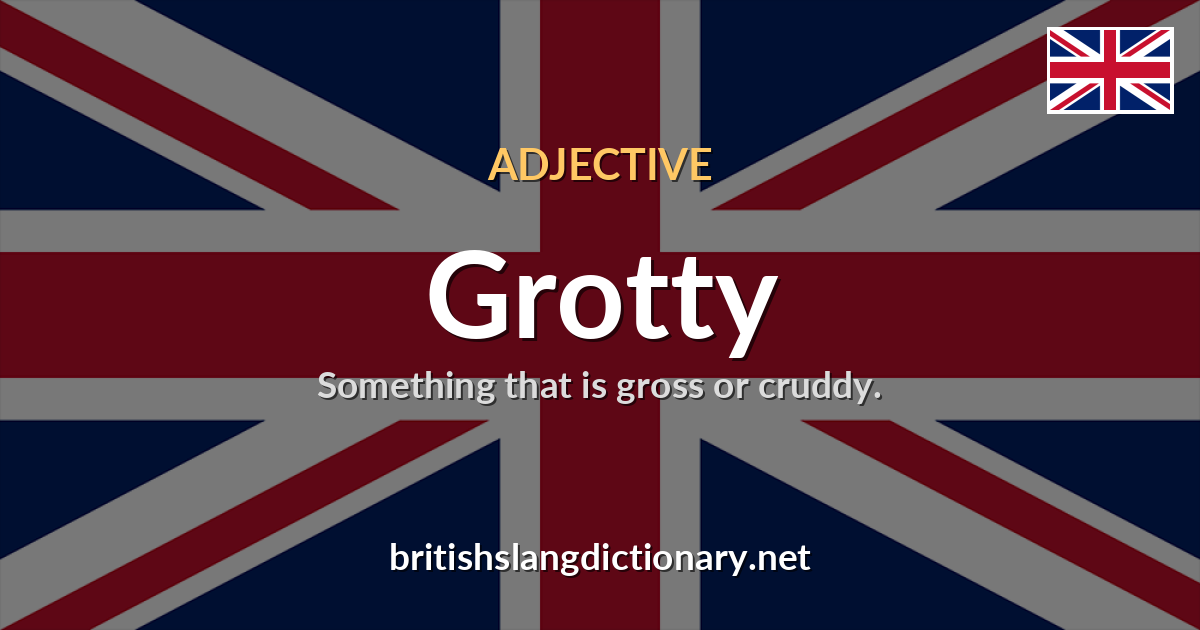 Grotty