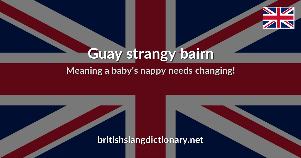 Guay strangy bairn