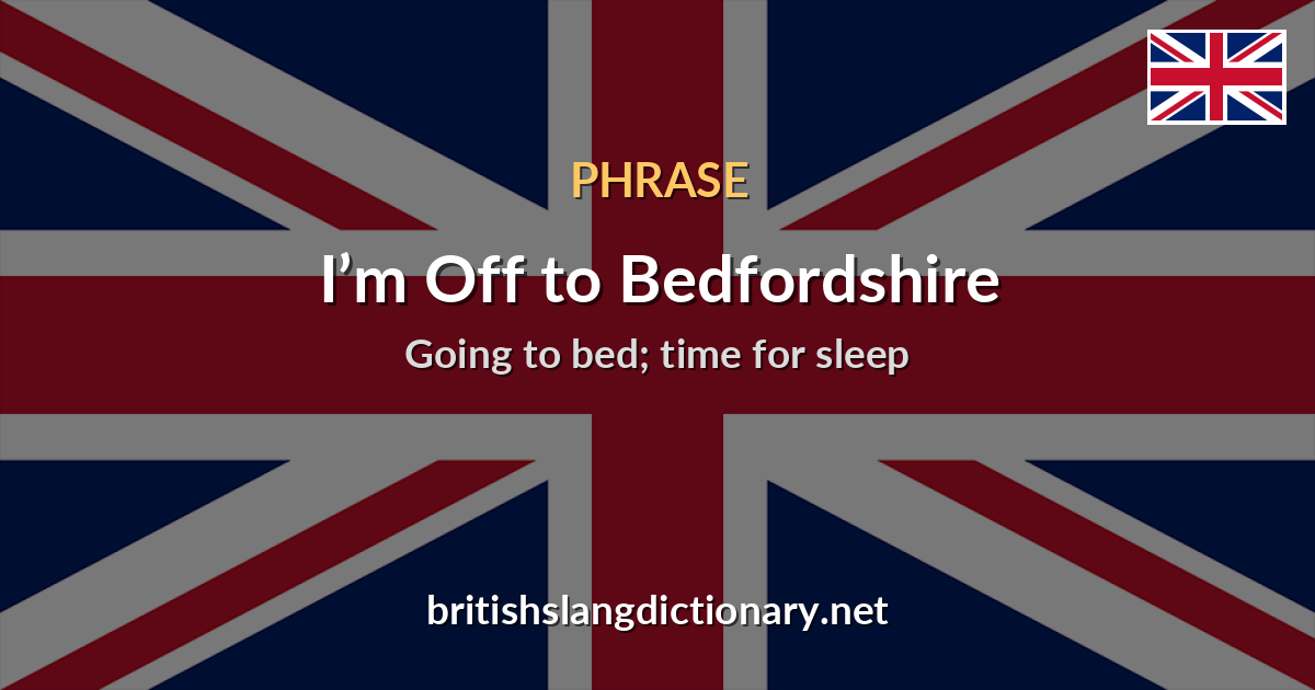 I’m Off to Bedfordshire