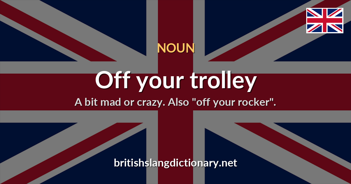 Off your trolley