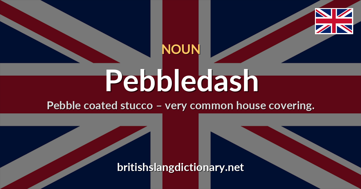 Pebbledash