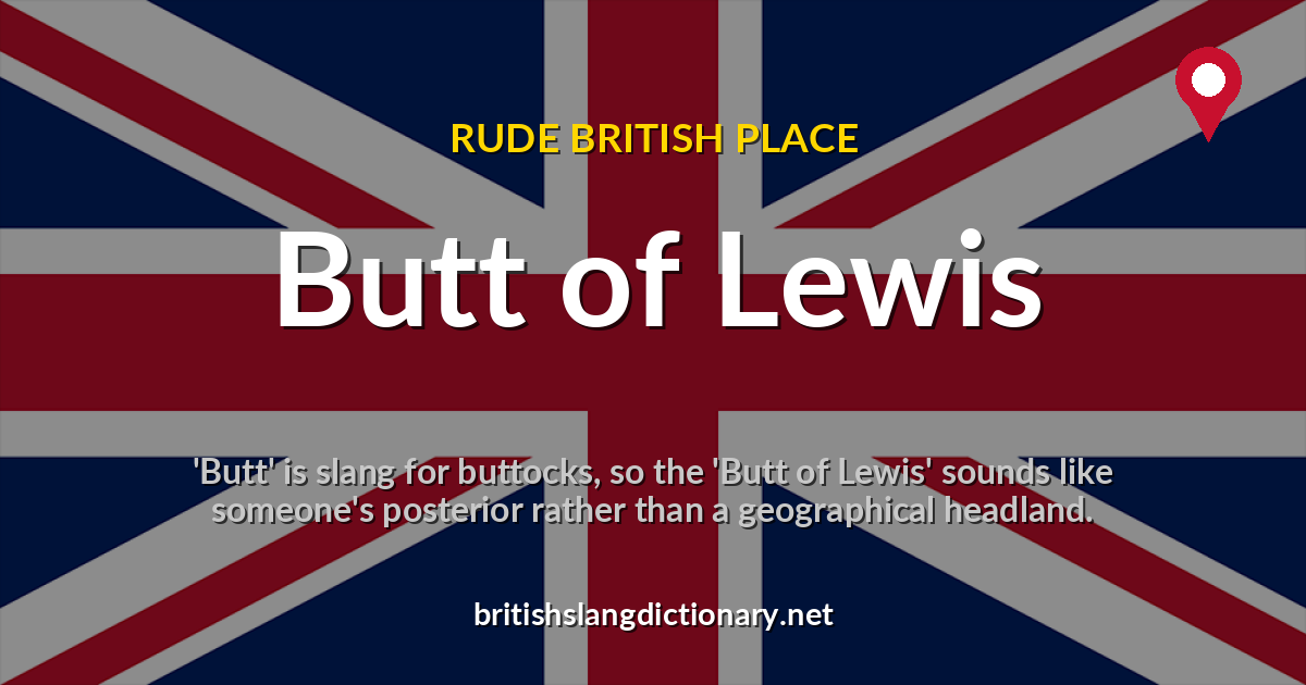 Butt of Lewis