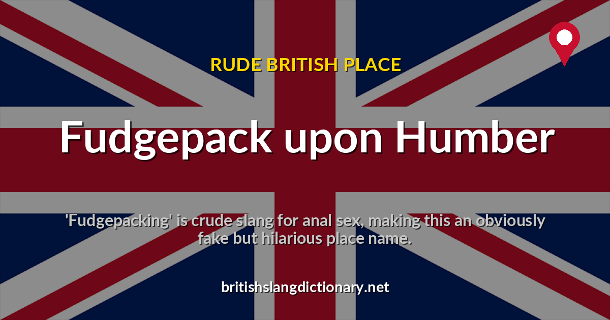 Fudgepack upon Humber
