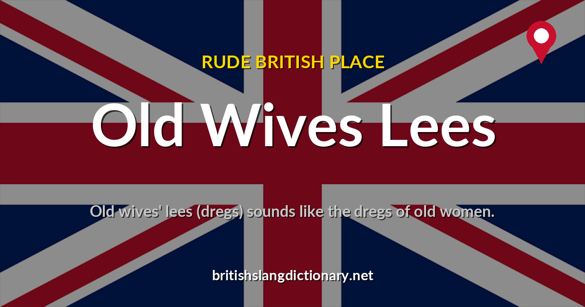 Old Wives Lees
