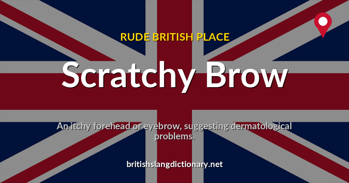 Scratchy Brow