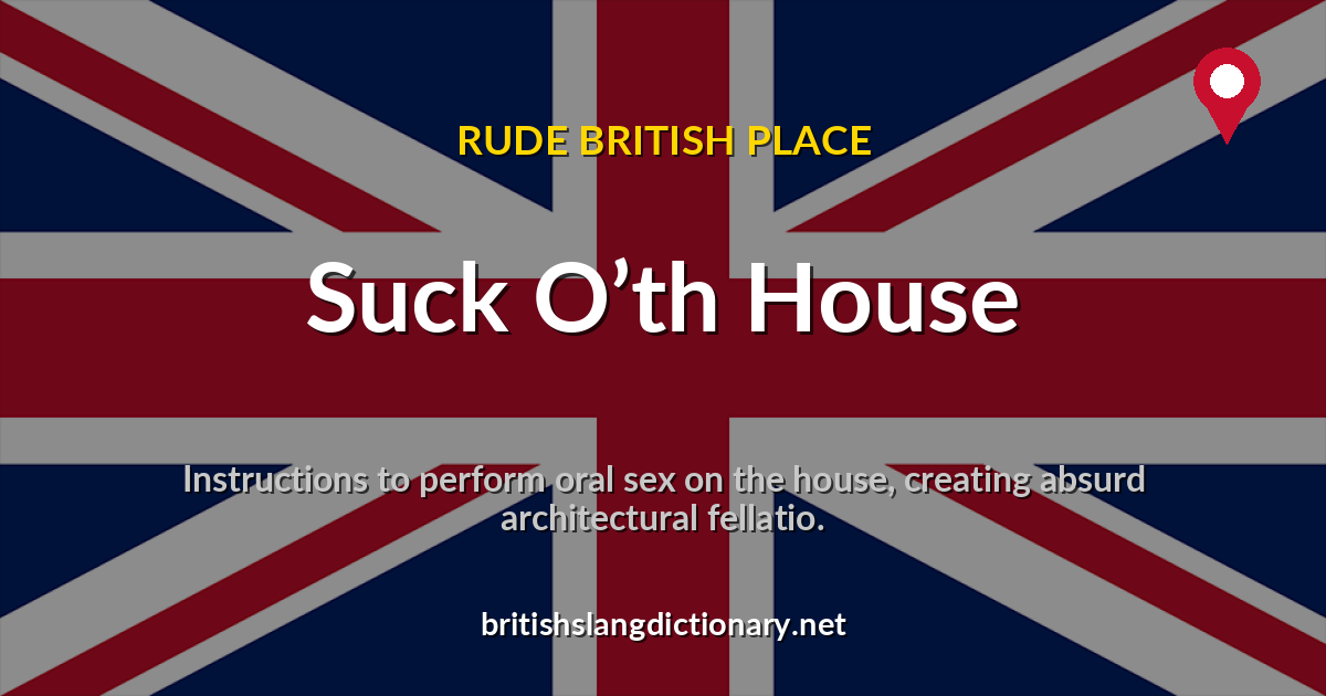 Suck O’th House