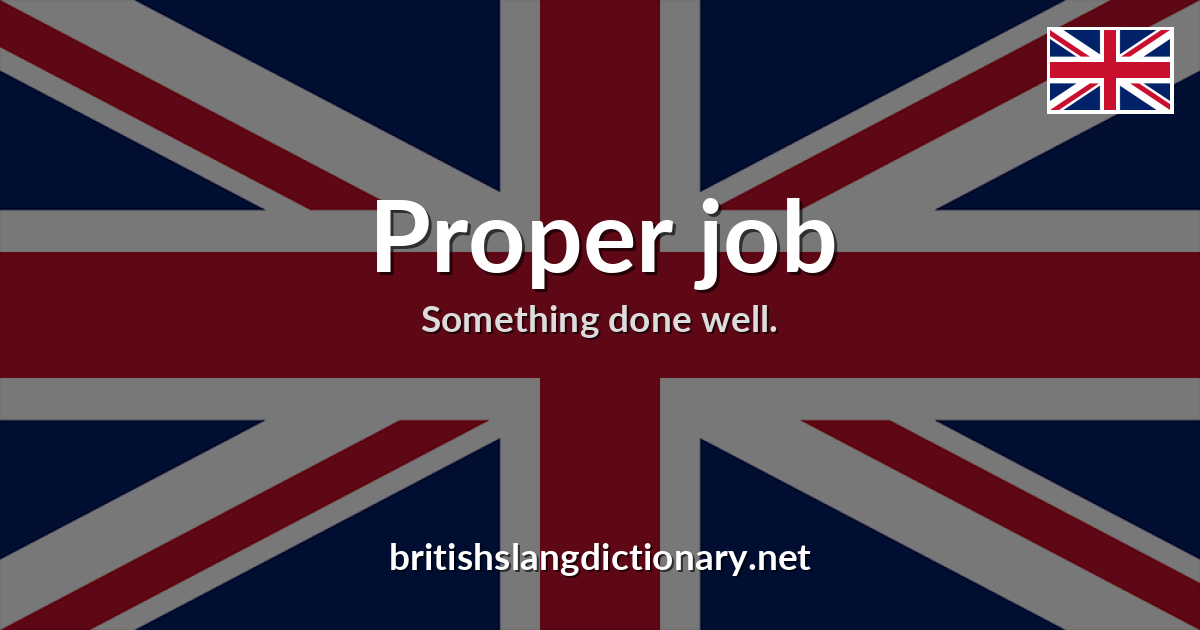 Proper job