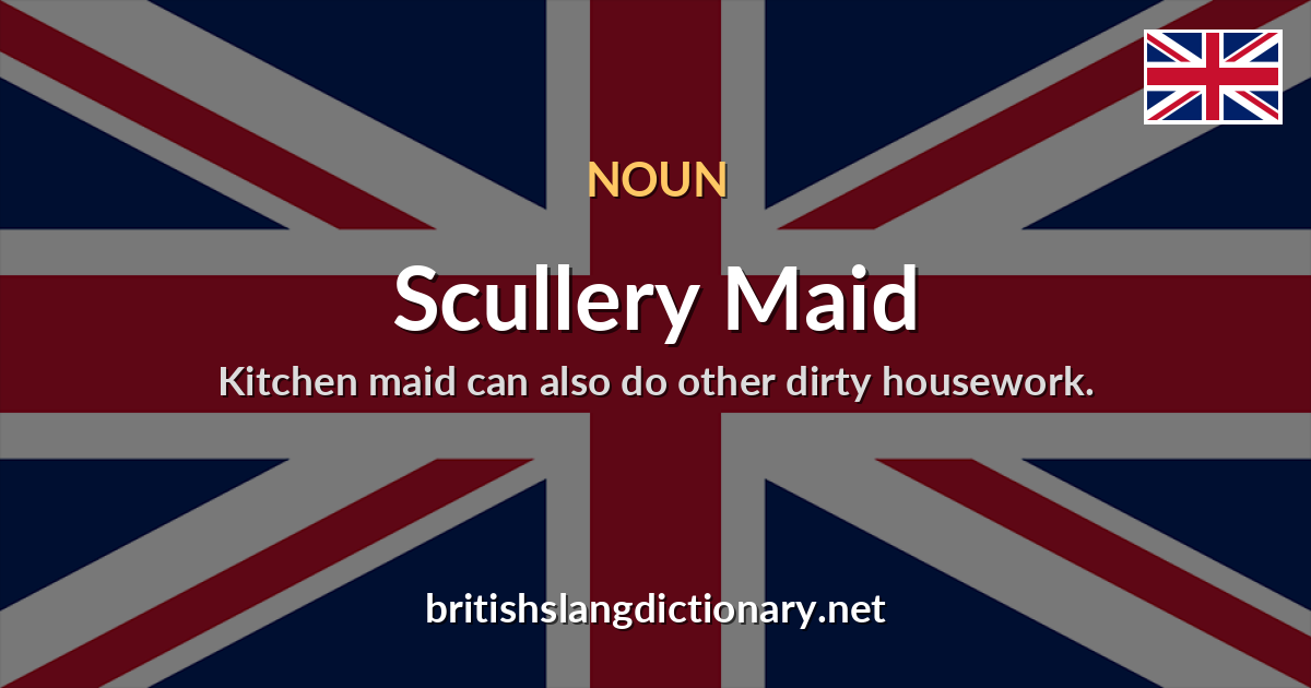 Scullery Maid