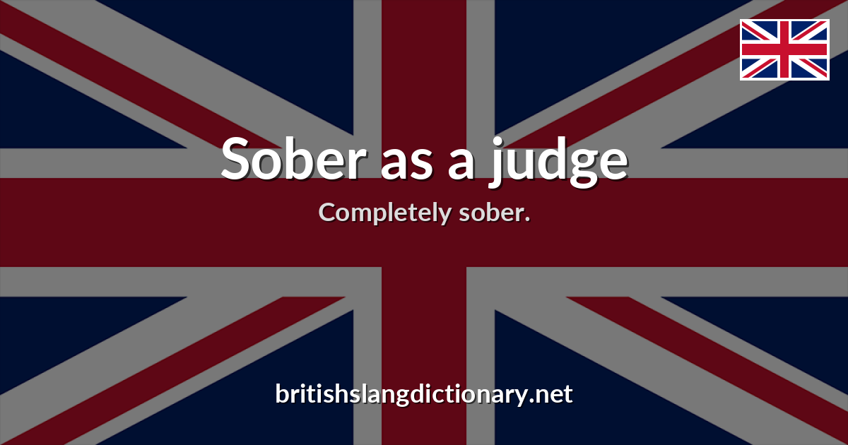 Sober as a judge