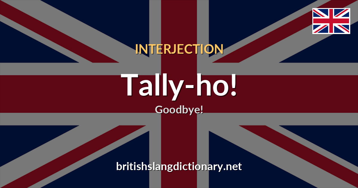 Tally-ho!