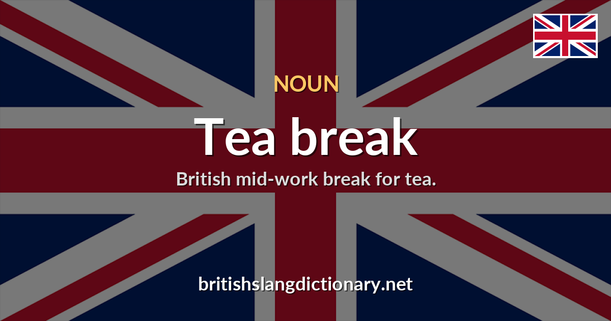 Tea break