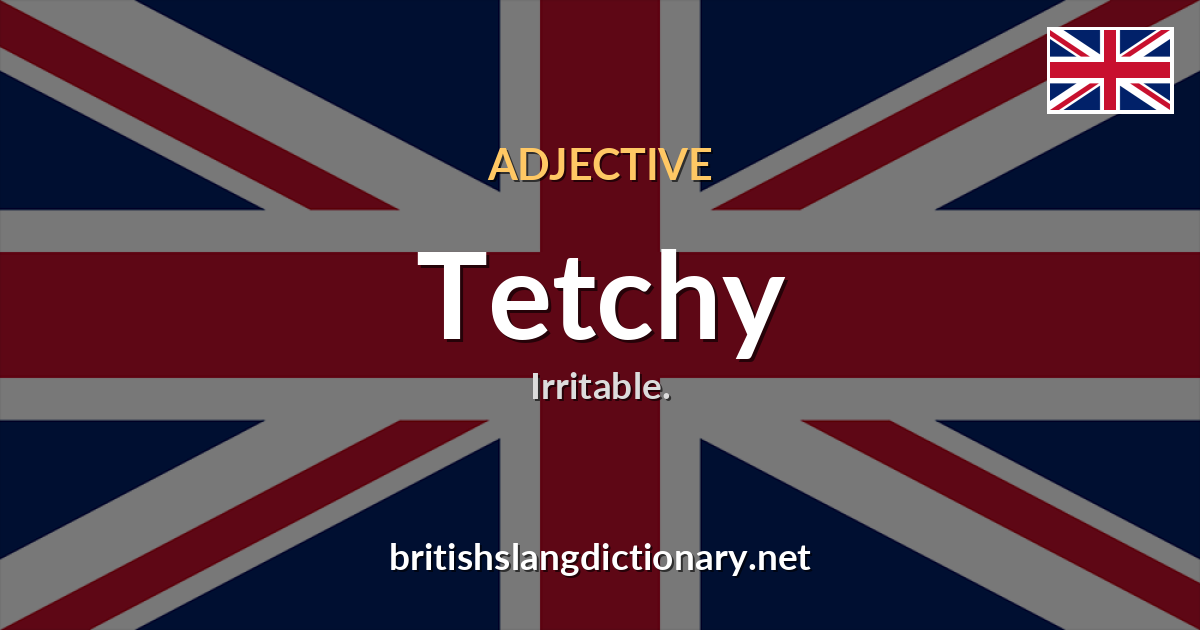 Tetchy