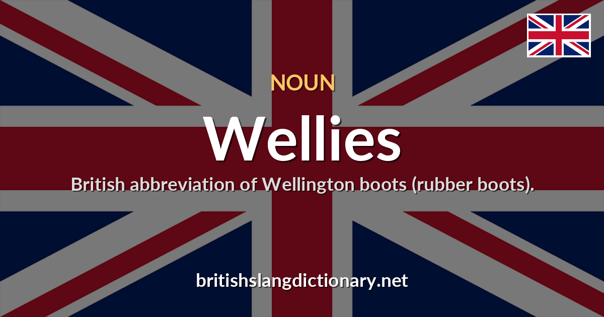 Wellies