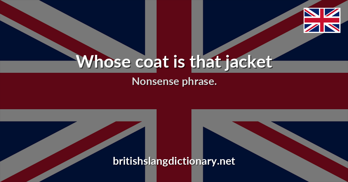 Whose coat is that jacket